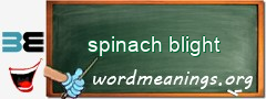 WordMeaning blackboard for spinach blight